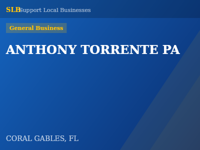 ANTHONY TORRENTE PA — General Business in CORAL GABLES, FL