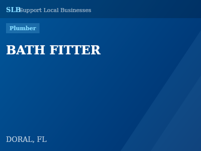 BATH FITTER — Plumber in DORAL, FL