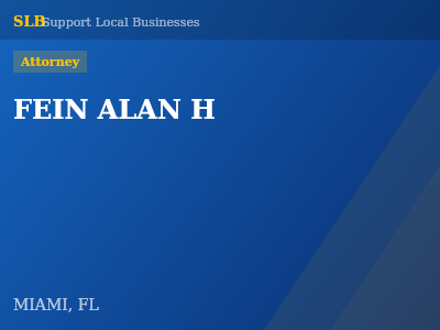 FEIN ALAN H — Attorney in MIAMI, FL