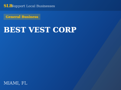 BEST VEST CORP — General Business in MIAMI, FL