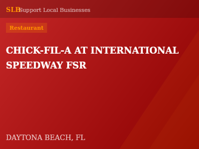 CHICK-FIL-A AT INTERNATIONAL SPEEDWAY FSR — Restaurant in DAYTONA BEACH, FL
