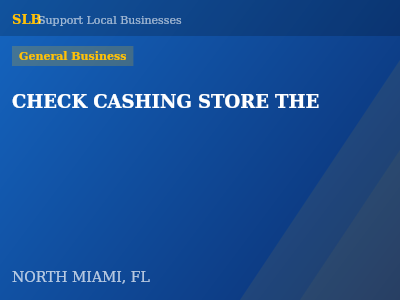 CHECK CASHING STORE THE — General Business in NORTH MIAMI, FL