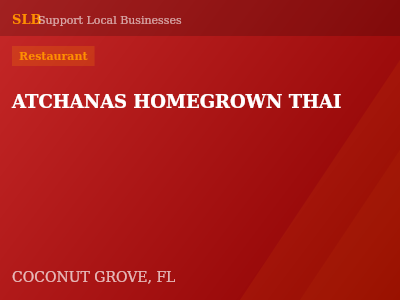 ATCHANAS HOMEGROWN THAI — Restaurant in COCONUT GROVE, FL