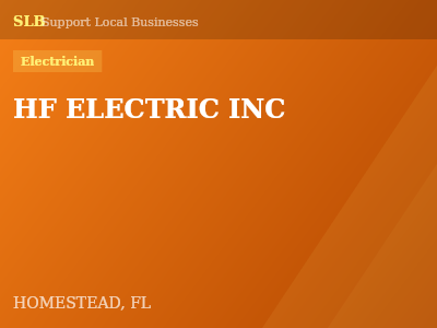 HF ELECTRIC INC — Electrician in HOMESTEAD, FL