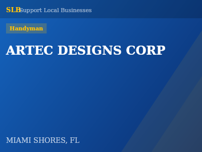 ARTEC DESIGNS CORP — Handyman in MIAMI SHORES, FL