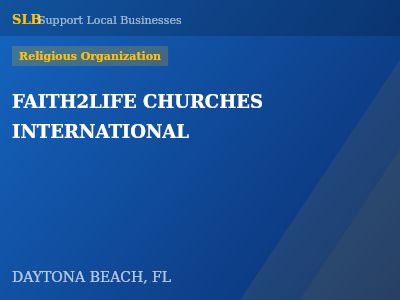 FAITH2LIFE CHURCHES INTERNATIONAL — Religious Organization in DAYTONA BEACH, FL
