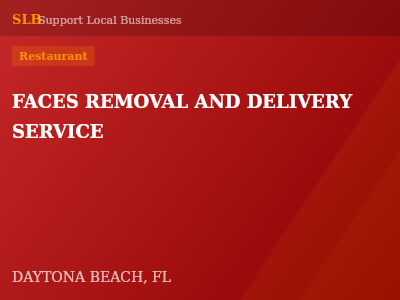 FACES REMOVAL AND DELIVERY SERVICE — Restaurant in DAYTONA BEACH, FL