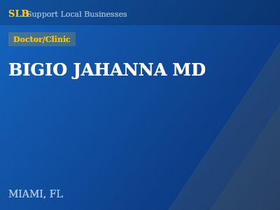 BIGIO JAHANNA MD — Doctor/Clinic in MIAMI, FL