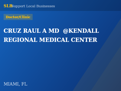 CRUZ RAUL A MD  @KENDALL REGIONAL MEDICAL CENTER — Doctor/Clinic in MIAMI, FL