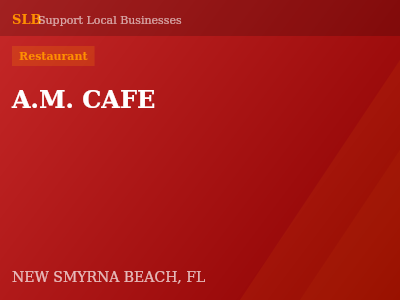 A.M. CAFE — Restaurant in NEW SMYRNA BEACH, FL