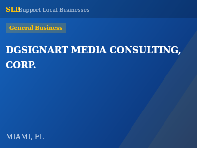 DGSIGNART MEDIA CONSULTING, CORP. — General Business in MIAMI, FL