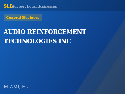 AUDIO REINFORCEMENT TECHNOLOGIES INC — General Business in MIAMI, FL