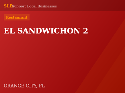 EL SANDWICHON 2 — Restaurant in ORANGE CITY, FL