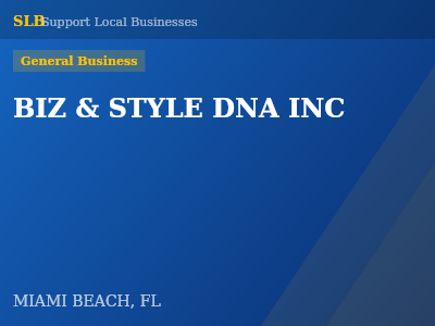 BIZ & STYLE DNA INC — General Business in MIAMI BEACH, FL