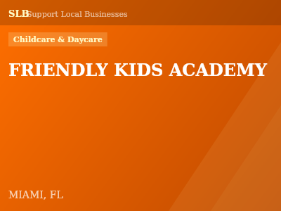 FRIENDLY KIDS ACADEMY — Childcare & Daycare in MIAMI, FL