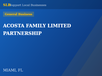 ACOSTA FAMILY LIMITED PARTNERSHIP — General Business in MIAMI, FL