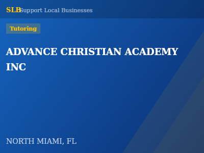 ADVANCE CHRISTIAN ACADEMY INC — Tutoring in NORTH MIAMI, FL