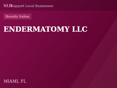 ENDERMATOMY LLC — Beauty Salon in MIAMI, FL