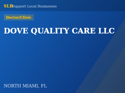 DOVE QUALITY CARE LLC — Doctor/Clinic in NORTH MIAMI, FL