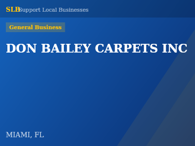 DON BAILEY CARPETS INC — General Business in MIAMI, FL