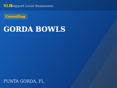 GORDA BOWLS — Consulting in PUNTA GORDA, FL