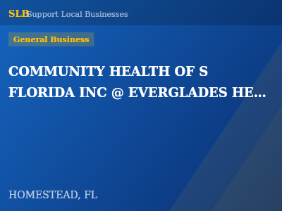 COMMUNITY HEALTH OF S FLORIDA INC @ EVERGLADES HEALTH CENTER — General Business in HOMESTEAD, FL