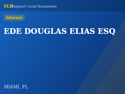 EDE DOUGLAS ELIAS ESQ — Attorney in MIAMI, FL