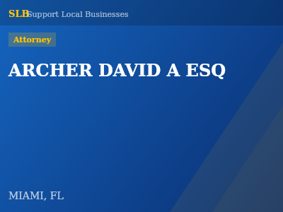 ARCHER DAVID A ESQ — Attorney in MIAMI, FL