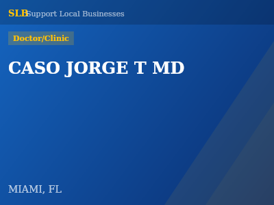 CASO JORGE T MD — Doctor/Clinic in MIAMI, FL
