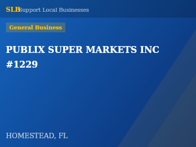 PUBLIX SUPER MARKETS INC #1229 — General Business in HOMESTEAD, FL