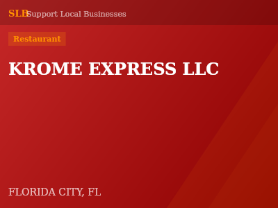 KROME EXPRESS LLC — Restaurant in FLORIDA CITY, FL