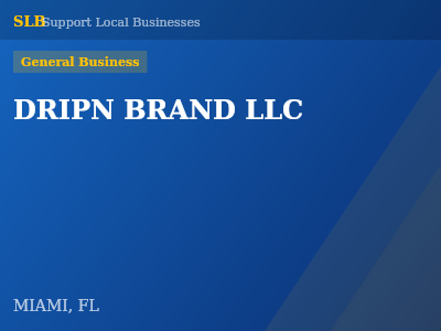 DRIPN BRAND LLC — General Business in MIAMI, FL