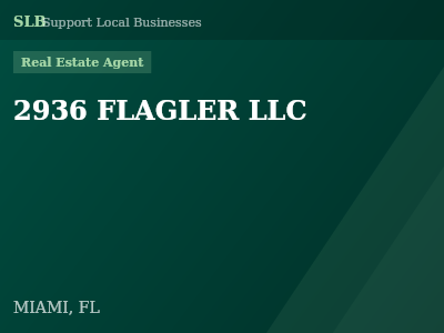 2936 FLAGLER LLC — Real Estate Agent in MIAMI, FL