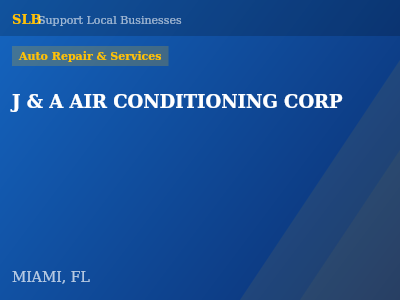 J & A AIR CONDITIONING CORP — Auto Repair & Services in MIAMI, FL