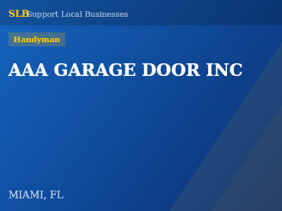 AAA GARAGE DOOR INC — Handyman in MIAMI, FL