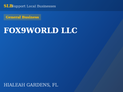 FOX9WORLD LLC — General Business in HIALEAH GARDENS, FL