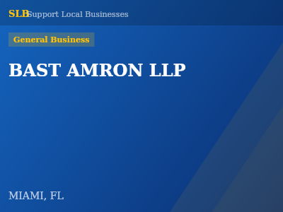 BAST AMRON LLP — General Business in MIAMI, FL