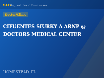 CIFUENTES SIURKY A ARNP @ DOCTORS MEDICAL CENTER — Doctor/Clinic in HOMESTEAD, FL