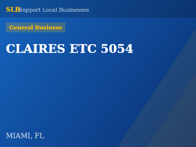 CLAIRES ETC 5054 — General Business in MIAMI, FL