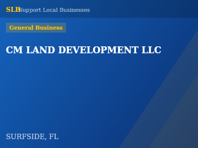CM LAND DEVELOPMENT LLC — General Business in SURFSIDE, FL
