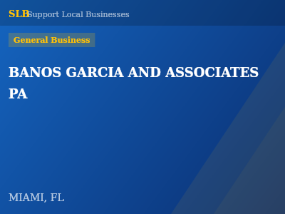 BANOS GARCIA AND ASSOCIATES PA — General Business in MIAMI, FL