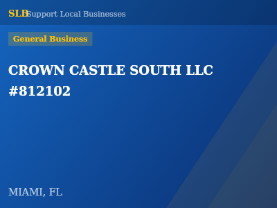 CROWN CASTLE SOUTH LLC #812102 — General Business in MIAMI, FL