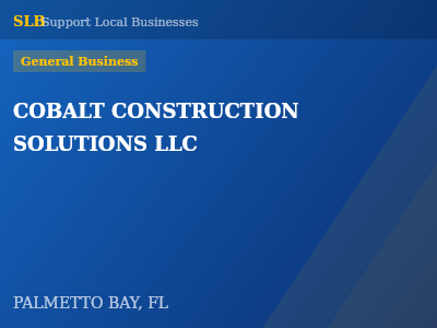 COBALT CONSTRUCTION SOLUTIONS LLC — General Business in PALMETTO BAY, FL