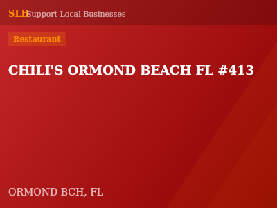 CHILI'S ORMOND BEACH FL #413 — Restaurant in ORMOND BCH, FL
