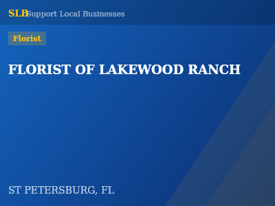 FLORIST OF LAKEWOOD RANCH — Florist in ST PETERSBURG, FL