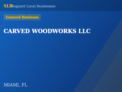 CARVED WOODWORKS LLC — General Business in MIAMI, FL