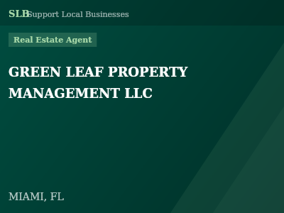 GREEN LEAF PROPERTY MANAGEMENT LLC — Real Estate Agent in MIAMI, FL