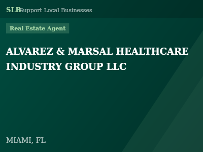 ALVAREZ & MARSAL HEALTHCARE INDUSTRY GROUP LLC — Real Estate Agent in MIAMI, FL