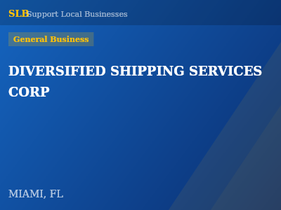 DIVERSIFIED SHIPPING SERVICES CORP — General Business in MIAMI, FL