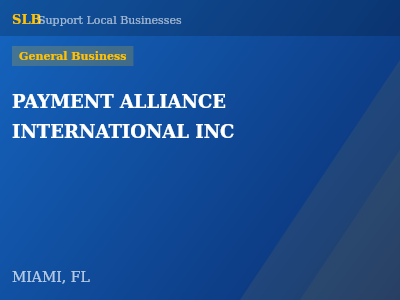 PAYMENT ALLIANCE INTERNATIONAL INC — General Business in MIAMI, FL